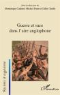 Guerre Et Race Dans L'Aire Anglophone - Preview