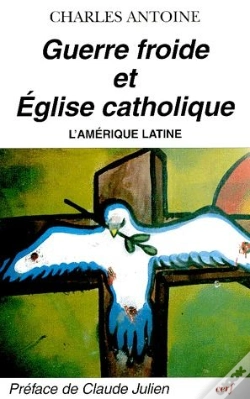 Capa do artigo Guerre Froide Et Eglise Catholique ; L'Amérique Latine