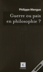 Guerre Ou Paix En Philosophie ?