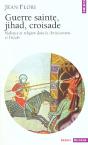 Guerre Sainte, Jihad, Croisade - Violence Et Religion Dans Le Christianisme Et L'Islam - Preview