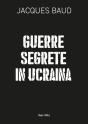 Guerre Segrete In Ucraina - Preview