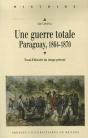 Guerre Totale, Paraguay, 1864-1870 - Preview