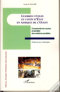 Capa do artigo Guerres Civiles Et Coups D'État En Afrique De L'Ouest ; Comprendre Les Causes Et Identifier Les Solutions Possibles