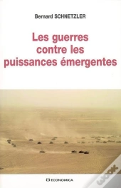 Guerres Contre Les Puissances Emergentes (Les)
