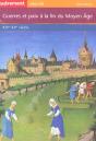 Guerres Et Paix A La Fin Du Moyen Age, Xiv-Xv Siecle - Preview