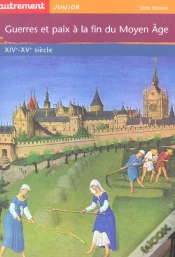 Capa do artigo Guerres Et Paix A La Fin Du Moyen Age, Xiv-Xv Siecle