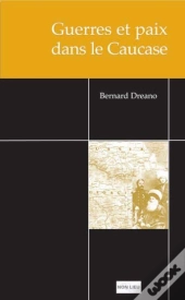 Guerres Et Paix Dans Le Caucase