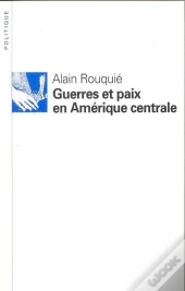 Guerres Et Paix En Amerique Centrale