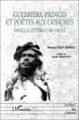 Guerriers Princes Et Poetes Aux Comores Dans La Litterature Orale - Preview