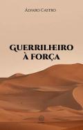 Guerrilheiro à Força