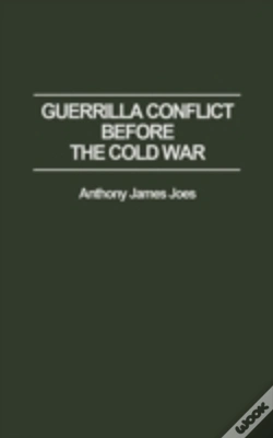 Capa do artigo Guerrilla Conflict Before The Cold War