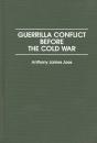 Guerrilla Conflict Before The Cold War - Preview
