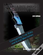 Guerrilla Data Analysis Using Microsoft Excel