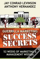 Guerrilla Marketing Success Secrets
