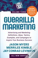 Guerrilla Marketing Volume 3