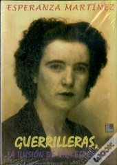 Guerrilleras, La Ilusion De Una Esperanza 