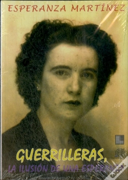 Capa do artigo Guerrilleras, La Ilusion De Una Esperanza 