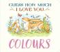 Guess How Much I Love You: Colours - Preview