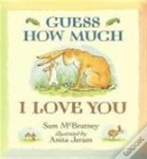 Guess How Much I Love You