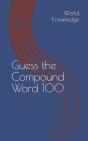 Guess The Compound Word 100 - Preview