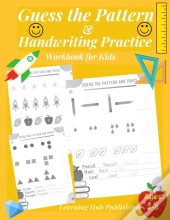 Guess The Pattern And Handwriting Practice Workbook For Kids