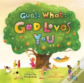 Guess What: God Loves You