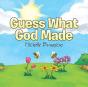 Guess What God Made - Preview