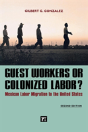Guest Workers Or Colonized Labor? - Preview