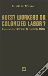 Guest Workers Or Colonized Labor?
