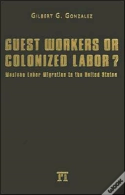 Capa do artigo Guest Workers Or Colonized Labor?