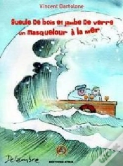 Capa do artigo Gueule De Bois Et Jambe De Verre ; Un Masquelour À La Mer