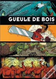 Gueule De Bois ; Intégrale
