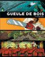 Gueule De Bois ; Intégrale - Preview