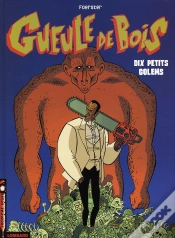 Capa do artigo Gueule De Bois T.2 ; Dix Petits Golems