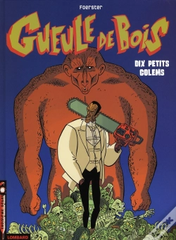 Capa do artigo Gueule De Bois T.2 ; Dix Petits Golems