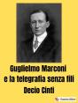 Guglielmo Marconi E La Telegrafia Senza Fili - Preview