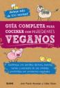 Guía Completa Para Cocinar Con Ingredientes Veganos - Preview