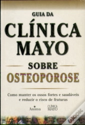 Guia Da Clínica Mayo Sobre Osteoporose