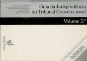 Capa do artigo Guia da Jurisprudência do Tribunal Constitucional vol.2º