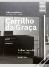 Guia de Arquitetura Carrilho da Graça | Architectural Guide Carrilho da Graça