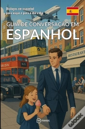 Capa do artigo Guia De Conversação Em Espanhol : Dialogos Em Espanhol Para Viajar E Para O Dia A Dia
