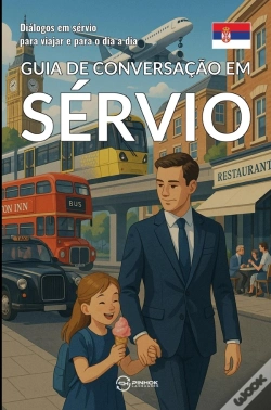 Capa do artigo Guia De Conversação Em Sérvio : Dialogos Em Sérvio Para Viajar E Para O Dia A Dia