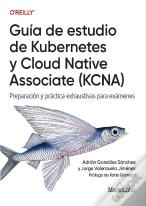 Guia De Estudio De Kubernetes Y Cloud Native Associate (Kcna)