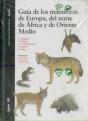 Guía De Los Mamíferos De Europa, Del Norte De África Y De Oriente Medio - Preview