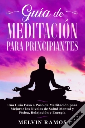 Guia De Meditacion Para Principiantes
