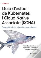 Guia D'Estudi De Kubernetes I Cloud Native Associate (Kcna)