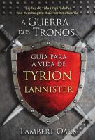 Guia Para a Vida de Tyrion Lannister