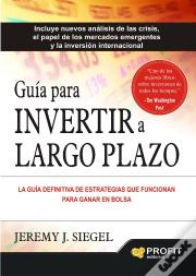 Guia Para Invertir A Largo Plazo  