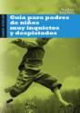 Guía Para Padres De Niños Muy Inquietos Y Despistados - Preview