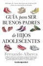 Guía Para Ser Buenos Padres De Hijos Adolescentes - Preview